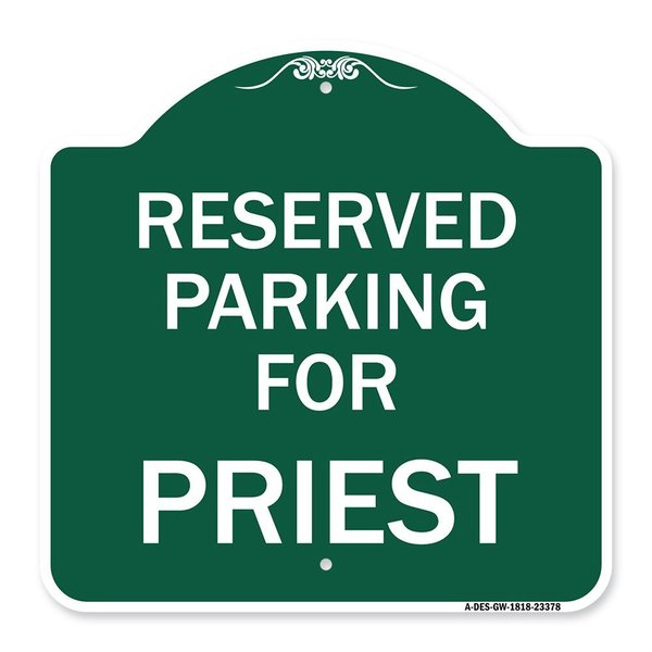 Signmission Designer Series Parking Reserved for Priest, Green & White Aluminum Sign, 18" x 18", GW-1818-23378 A-DES-GW-1818-23378